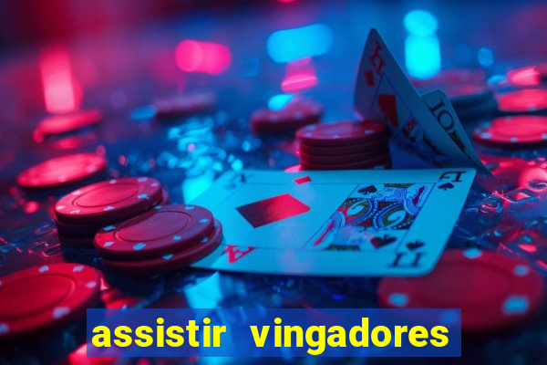 assistir vingadores ultimato filme completo dublado google drive